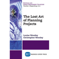 The Lost Art of Planning Projects