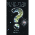 Blue Star: Fulfilling Prophecy