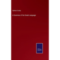 A Grammar of the Greek Language