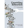 Unsettling Education: Searching for Ethical Footing in a Time of Reform