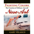 Fighting Colors: The Creation of Military Aircraft Nose Art - Paperback