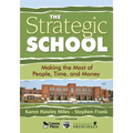 The Strategic School: Making the Most of People, Time, and Money
