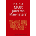 Karla Marx [and the Man-haters]