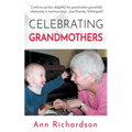 Celebrating Grandmothers: Grandmothers Talk About their Lives