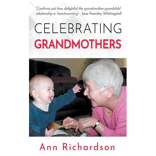 Celebrating Grandmothers: Grandmothers Talk About their Lives