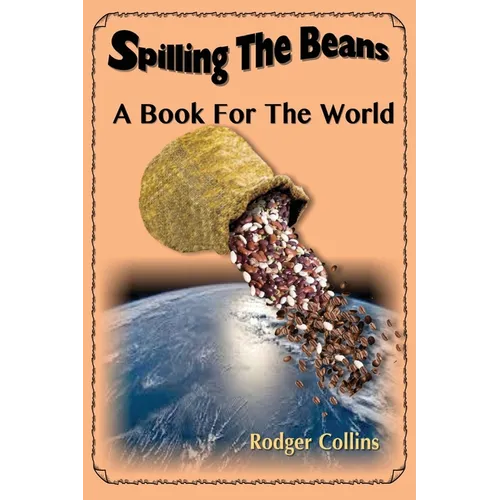 Spilling The Beans: A Book For the World