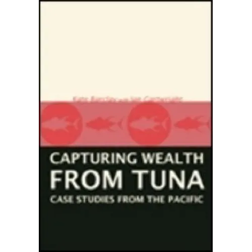 Capturing Wealth from Tuna: Case Studies from the Pacific