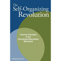 The Self-Organizing Revolution: Common Principles of the Educational Alternatives Movement