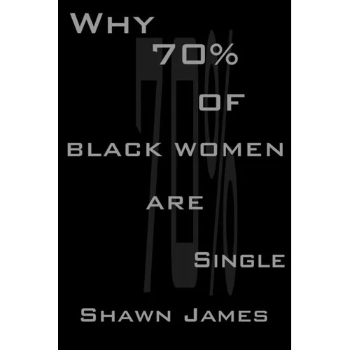 Why 70 Percent Of Black Women Are Single