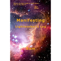 Manifesting: Lightworker's Log