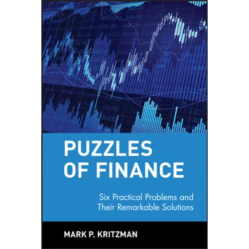 Puzzles of Finance: Six Practical Problems and Their Remarkable Solutions