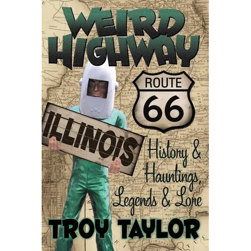 Weird Highway: Illinois