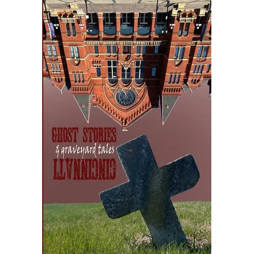 Ghost Stories & Graveyard Tales: Cincinnati