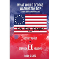 What Would George Washington Do?