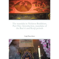 The mandala in Nichiren Buddhism, Part One: Introduction, mandalas of the Bun'ei and Kenji periods (Paperback Edition)