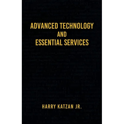 Advanced Technology and Essential Services: Practical Essays