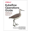 Kubeflow Operations Guide: Managing Cloud and On-Premise Deployment