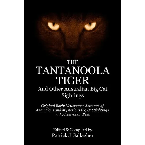 The Tantanoola Tiger: And Other Australian Big Cat Sightings
