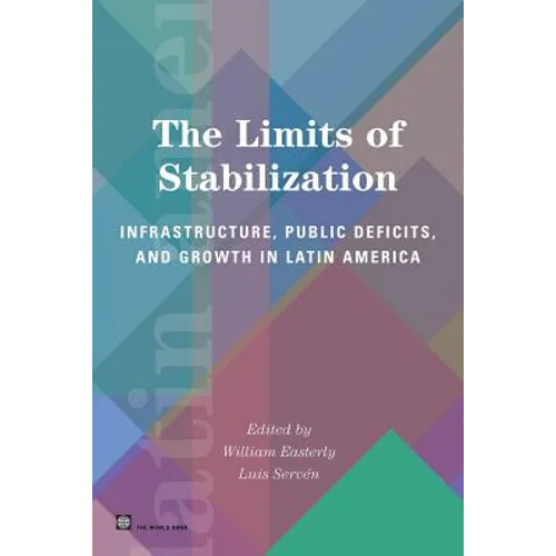 The Limits of Stabilization: Infrastructure, Public Deficits, and Growth in Latin America