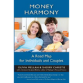 Money Harmony: A Road Map for Individuals and Couples