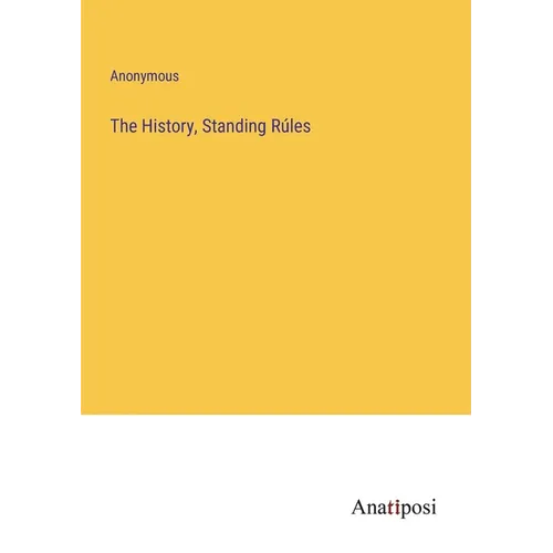 The History, Standing Rúles