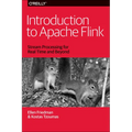 Introduction to Apache Flink: Stream Processing for Real Time and Beyond