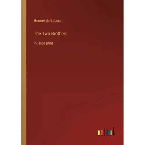 The Two Brothers: in large print