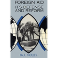 Foreign Aid: Its Defense and Reform