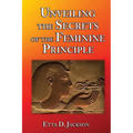 Unveiling the Secrets of the Feminine Principle