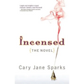 Incensed: The Novel