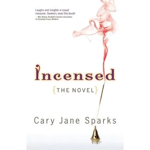 Incensed: The Novel