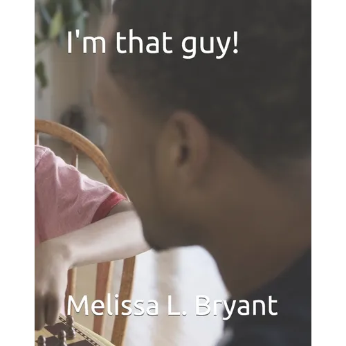 I'm that guy!