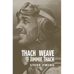 Thach Weave: The Life of Jimmie Thach