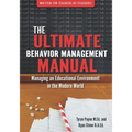 The Ultimate Behavoir Management Manual: Managing an Educational Environment in the Modern World