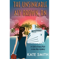 The Unsinkable Aly Brown, RN: A Girl in Every Port cruise ship mystery