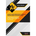 Basics for indigenous Afrikan knowledge systems (IAKS): Tehuti Analytical Framework for black Afrikan Scholarship Self-Discovery