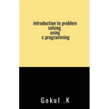 introduction to problem solving using c programming