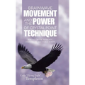 Brainwave Movement and The Power of Crystal Point Technique: Positive Crystal Thoughts. Essential oil and energy points