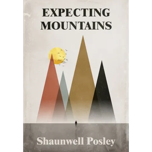 Expecting Mountains: Overcoming the Overwhelming Lows in Life