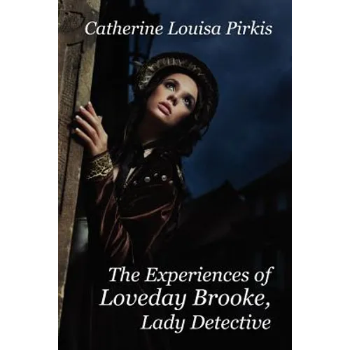 The Experiences of Loveday Brooke, Lady Detective