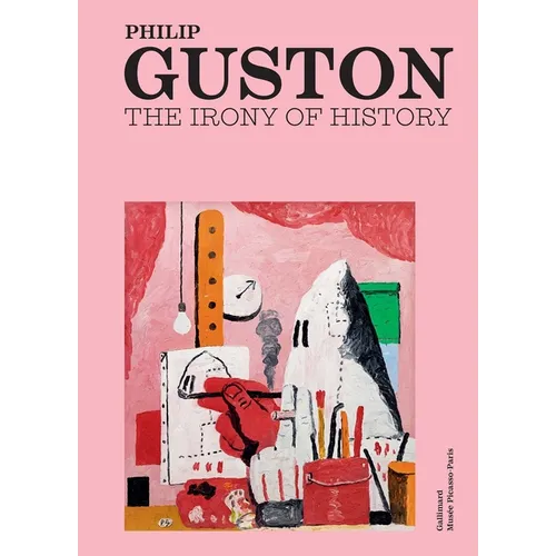 Philip Guston: The Irony of History