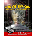 son of the Sun - Secret Of The Saucers: New! Both Classic Books Under One Cover!