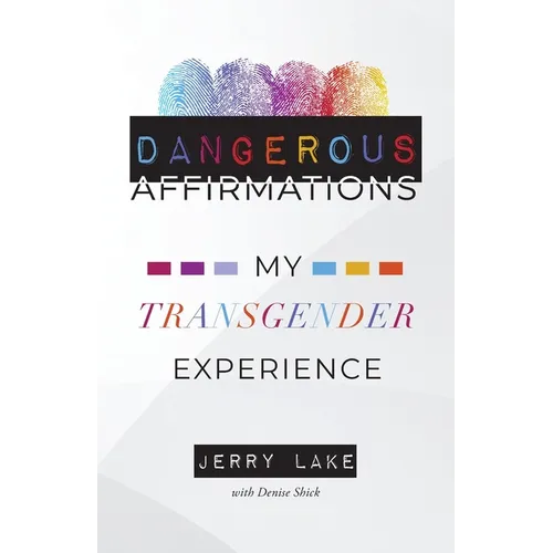 Dangerous Affirmations: My Transgender Experience