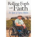Rolling Forth with Faith: In Spite of Spina Bifida