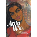 Artist Wife: A Suspense Story of Love, Intrigue, and Triumph