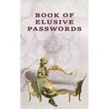 Book of Elusive Passwords: Internet security password with 312 sections for internet passwords for addresses and usernames, humorous cover A-Z index