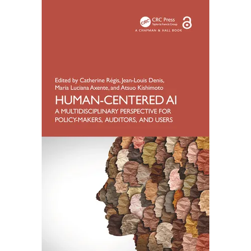 Human-Centered AI: A Multidisciplinary Perspective for Policy-Makers, Auditors, and Users