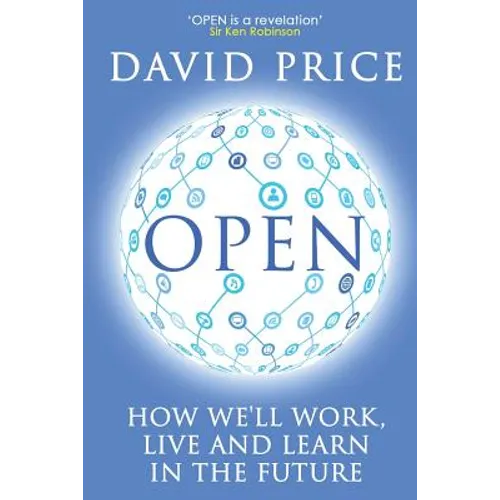 Open: How we'll work, live and learn in the future