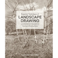 Essential Techniques of Landscape Drawing: Master the Concepts and Methods for Observing and Rendering Nature