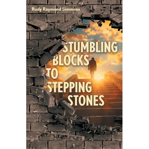 Stumbling Blocks to Stepping Stones